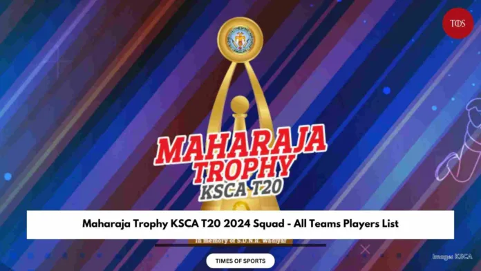 Maharaja Trophy KSCA T20 2024 Squad