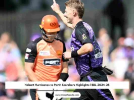 BBL 2024-25 Hobart Hurricanes vs Perth Scorchers Highlights